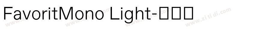 FavoritMono Light字体转换 FavoritMono Light字体转换